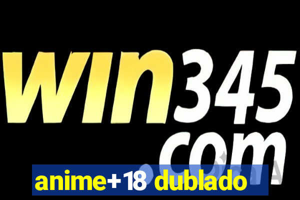 anime+18 dublado